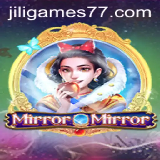 MirrorMirror: The Enchanting World of JiliGames Unveiled